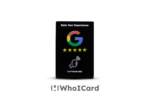 whoicard - google-review-nfc-card - vadodara, rajkot, surat, ahmedabad, gujarat, delhi, mumbai, bengaluru, pune, india, google review card free, google review nfc card india, Google review nfc card android, Google review nfc card iphone, Google review nfc card app, nfc review card, google review card price, google review card design.